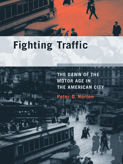Title details for Fighting Traffic by Peter D. Norton - Available
